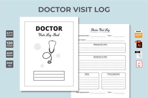 Doctor Visiting Log Book: A Comprehensive KDP Interior